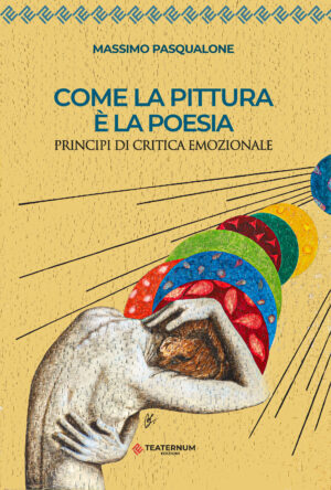 LIBRO: Come la pittura è la poesia - Principi di critica emozionale